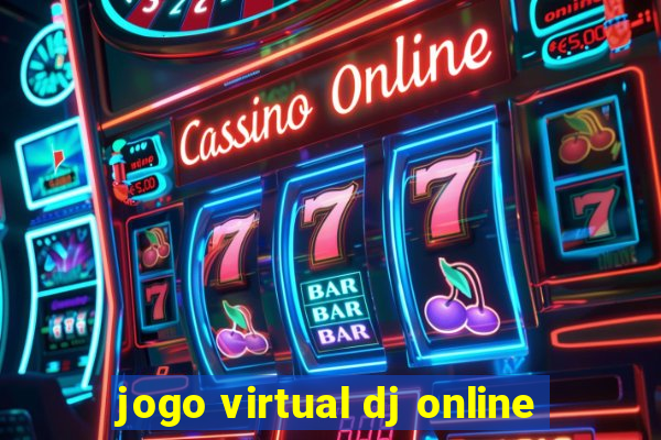 jogo virtual dj online